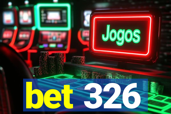 bet 326